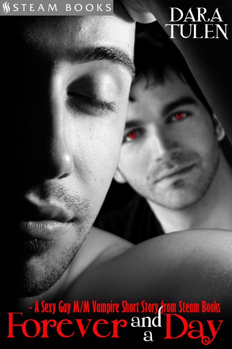 Forever and a Day - A Sexy Gay M/M Vampire Short Story from Steam Books  (ebook), Dara... | bol