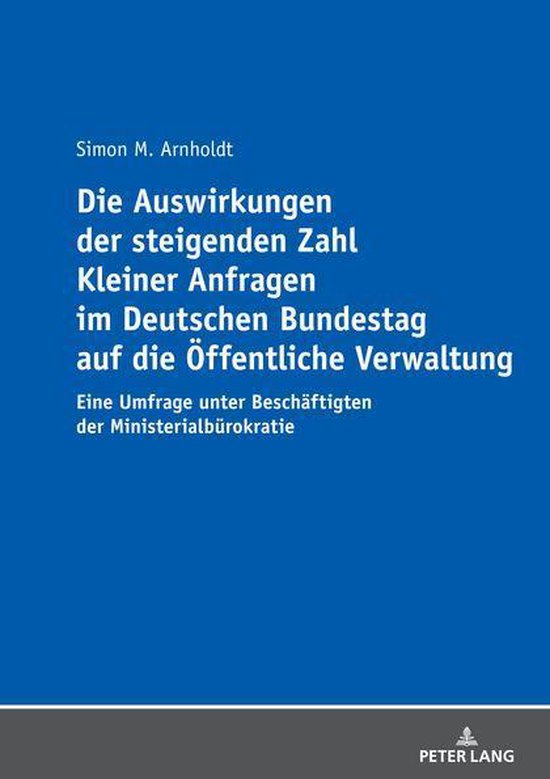 Die Auswirkungen der steigenden Zahl Kleiner Anfragen im Deu ... - cover