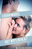 Hot Wife in Heat - A Kinky Cuckold Short Story from Steam Books
