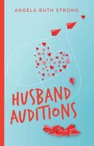 Husband Auditions – A Novel