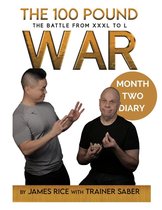 The 100 Pound War Series - The 100 Pound War Month Two Diary