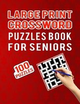 Large Print Crossword Puzzles Book for Seniors - 100 Puzzles