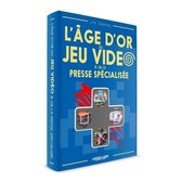 L'Age D'or des Jeux Video (Geeks Line)