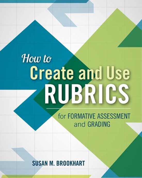 How to Create and Use Rubrics for Formative Assessment and G ... - cover