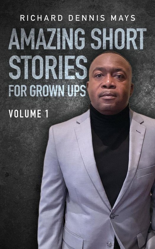 Amazing Short Stories for Grow Ups (ebook), Richard Dennis Mays |  9781649904874 | Livres | bol.com
