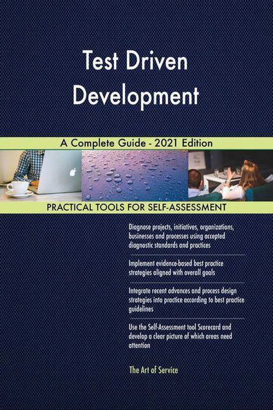 Test Driven Development A Complete Guide - 2021 Edition (ebook ...
