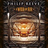A Web of Air: Fever Crumb, Book #2