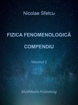 Fizica fenomenologică: Compendiu - Volumul 2