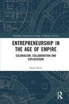 Routledge International Studies in Business History - Entrepreneurship in the Age of Empire