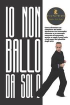 Io non ballo da solo