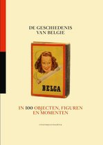 De geschiedenis van Belgie in 100 objecten, figuren en momenten