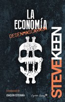 Colección Ensayo - La economía desenmascarada