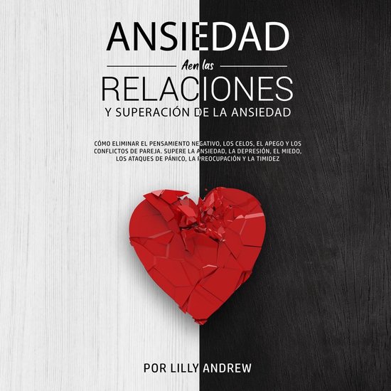 Ansiedad en las relaciones y superación de la ansiedad - cover