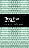 Mint Editions (Humorous and Satirical Narratives) - Three Men in a Boat