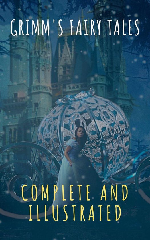 Grimm's Fairy Tales: Complete and Illustrated - cover