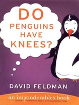 Imponderables Series 5 - Do Penguins Have Knees?