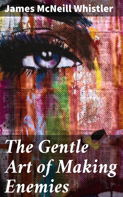 The Gentle Art of Making Enemies - cover