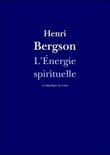 Bergson - L'Énergie spirituelle