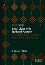 Historical Studies in Education - Local Civics with National Purpose