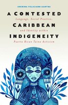 Critical Caribbean Studies - A Contested Caribbean Indigeneity