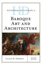 Historical Dictionaries of Literature and the Arts - Historical Dictionary of Baroque Art and Architecture