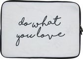 Universele Design Sleeve 15 inch - Do What You Love