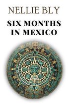 Six Months in Mexico