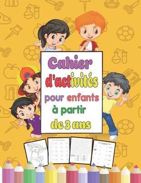 Cahier d'activités pour enfants à partir de 3 ans: Livre de Coloriage des Animaux, mots mêlés, Math Puzzles, jeux amusants pour les enfants 3 ans et p