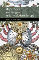 New Approaches to the History of Science and Medicine - Magic, Science, and Religion in Early Modern Europe