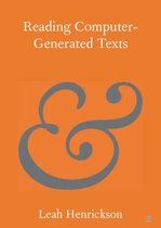 Elements in Publishing and Book Culture - Reading Computer-Generated Texts