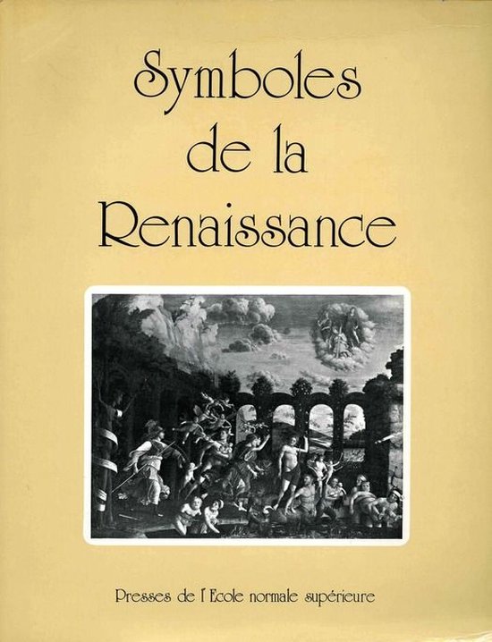 Boekomslag met de titel "Symboles de la Renaissance". Een zwart-witafbeelding toont een drukke scène met figuren en architectuur.