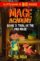Mage Academy 3 - Mage Academy: Trial of the Fire Mage