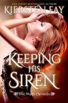 Ever Nights Chronicles 1 - Keeping His Siren