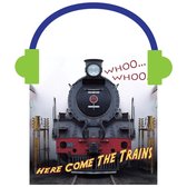 Whooo, Whooo… Here Come The Trains