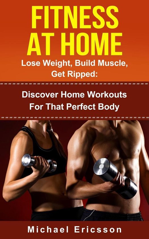 Fitness At Home: Lose Weight, Build Muscle & Get Ripped: Dis ... - cover