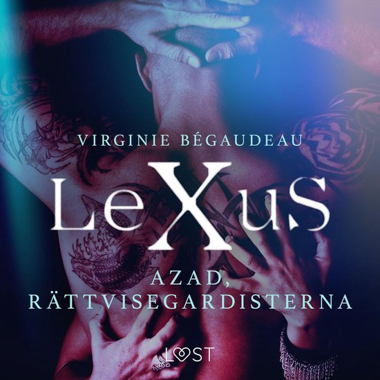 LeXuS: Azad, Rättvisegardisterna - erotisk dystopi - cover