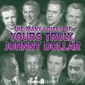 The Many Voices of Yours Truly, Johnny Dollar