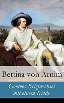Goethes Briefwechsel mit einem Kinde - Vollständige Ausgabe