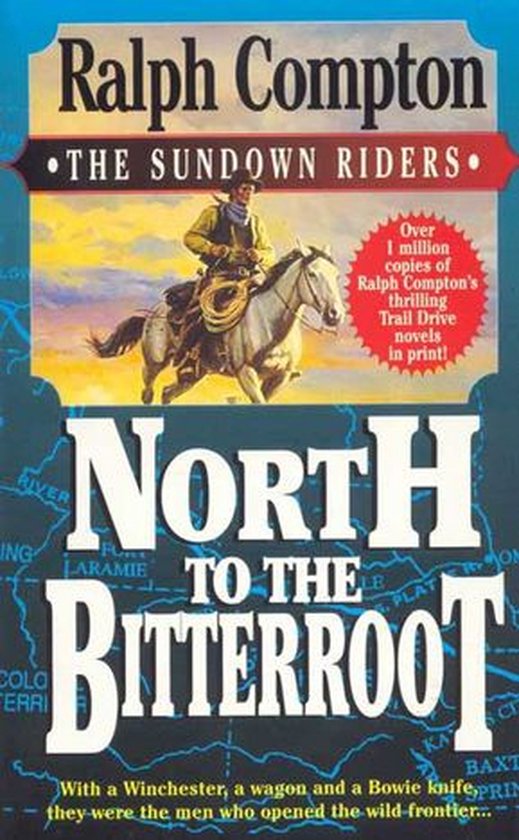 The Sundown Riders 1 - North To The Bitterroot (ebook), Ralph Compton ...