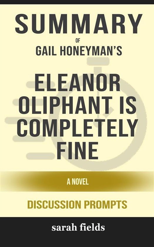 Eleanor Oliphant is Completely Fine: A Novel by Gail Honeyma ... - cover