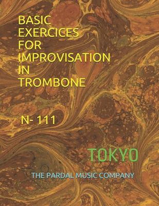 Basic Exercices for Improvisation in Trombone N111, Jose Pardal Merza