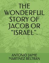 The Wonderful Story of Jacob or  israel .