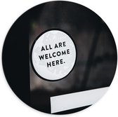 Dibond Wandcirkel - Sticker van ''All Are Welcome Here''  - 70x70cm Foto op Aluminium Wandcirkel (met ophangsysteem)