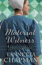 A Shipshewana Amish Mystery 3 - Material Witness