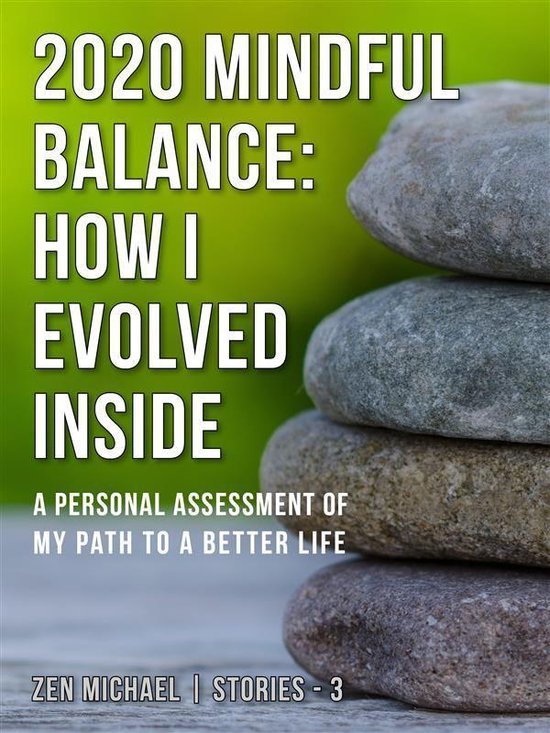 Zen Michael Stories 3 - 2020 Mindful Balance: How I Evolved  ... - cover