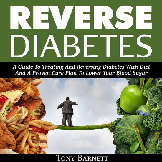 Reverse Diabetes: A Guide To Treating And Reversing Diabetes ... - cover