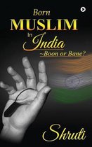 Born Muslim in India