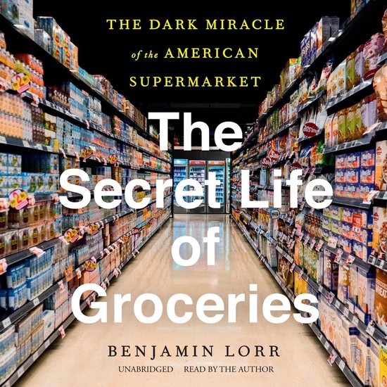 The Secret Life of Groceries - cover