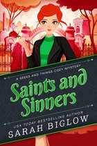 Geeks and Things Cozy Mysteries 5 - Saints and Sinners