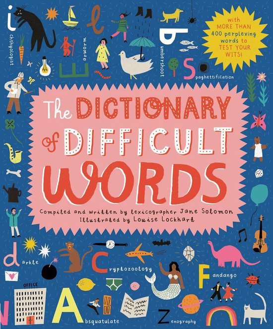 Boekomslag van 'The Dictionary of Difficult Words' met de titel, illustraties van dieren en mensen, en de tekst 'with MORE THAN 400 perplexing words to TEST YOUR WITS!'.